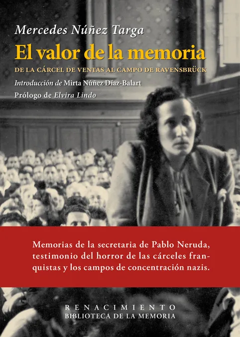 VALOR DE LA MEMORIA,EL -DE LA CARCEL DE VENTAS AL CAMPO DE RAVENSBRUCK-