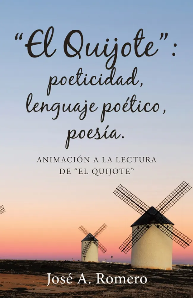 “El Quijote”: poeticidad, lenguaje poético, poesía.