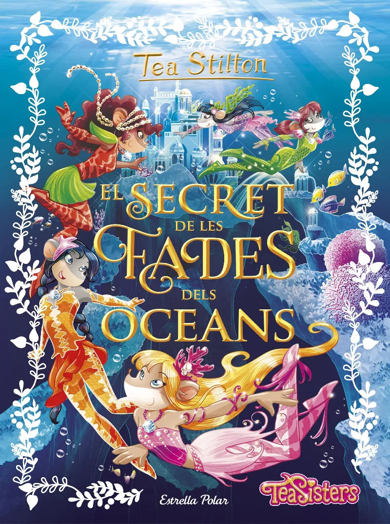 SECRET DE LES FADES DELS OCEANS, EL -TEAS SISTERS-