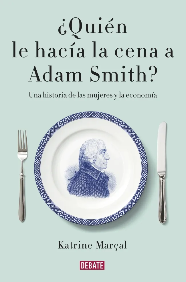 QUIEN LE HACIA LA CENA A ADAM SMITH?,¨