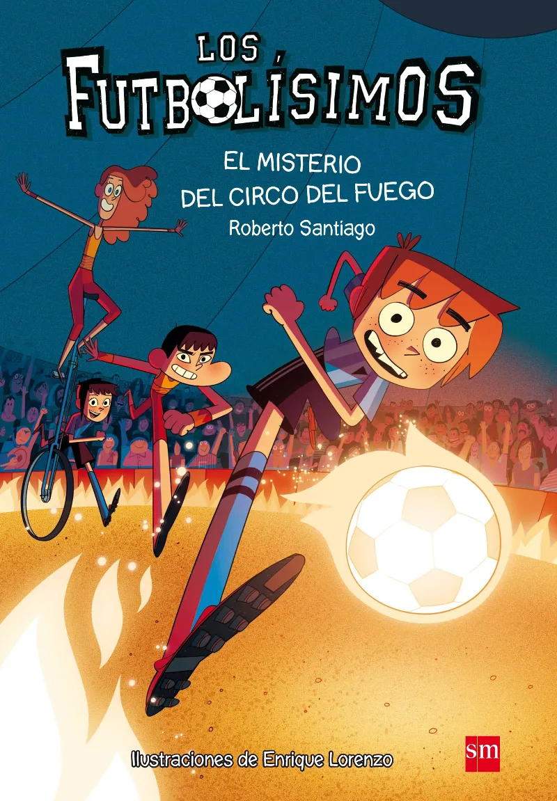 FUTBOLISIMOS 08, LOS -EL MISTERIO DEL CIRCO DEL FUEGO-