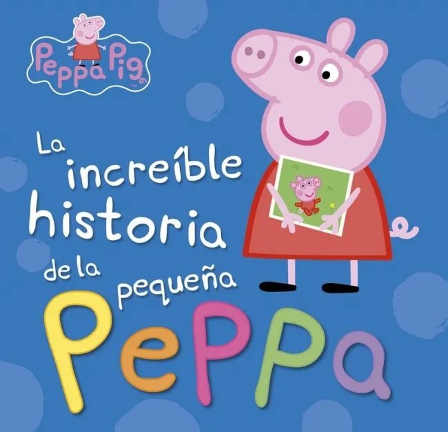 INCREIBLE HISTORIA DE LA PEQUEÑA PEPPA,LA / MI INCREIBLE HISTORIA