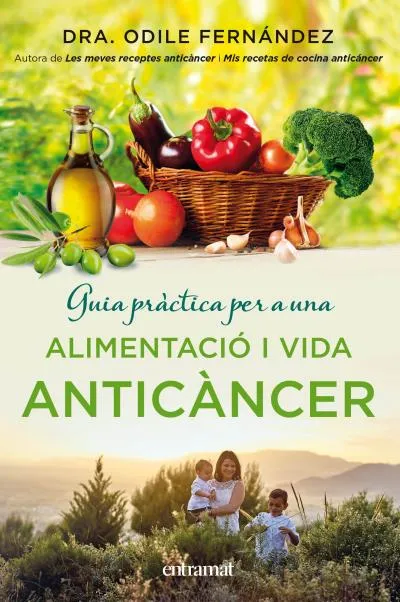 GUIA PRACTICA PER A UNA VIDA I ALIMENTACIO ANTICANCER