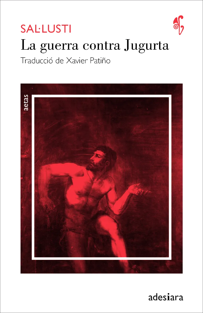 GUERRA CONTRA JUGURTA,LA -TRADUCCIO DE XAVIER PATIÑO-
