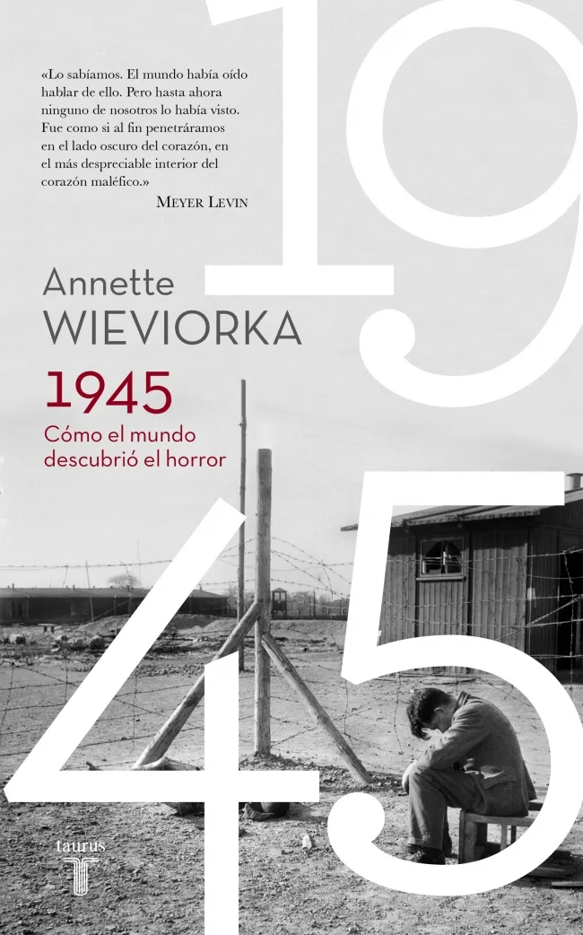 1945 COMO EL MUNDO DESCUBRIO EL HORROR