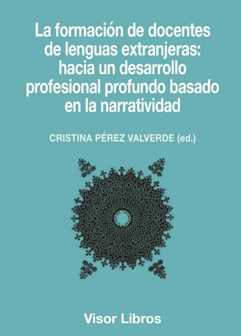La formación de docentes de lenguas extranjeras: hacia un desarrolloprofesional profundo basado en la narratividad