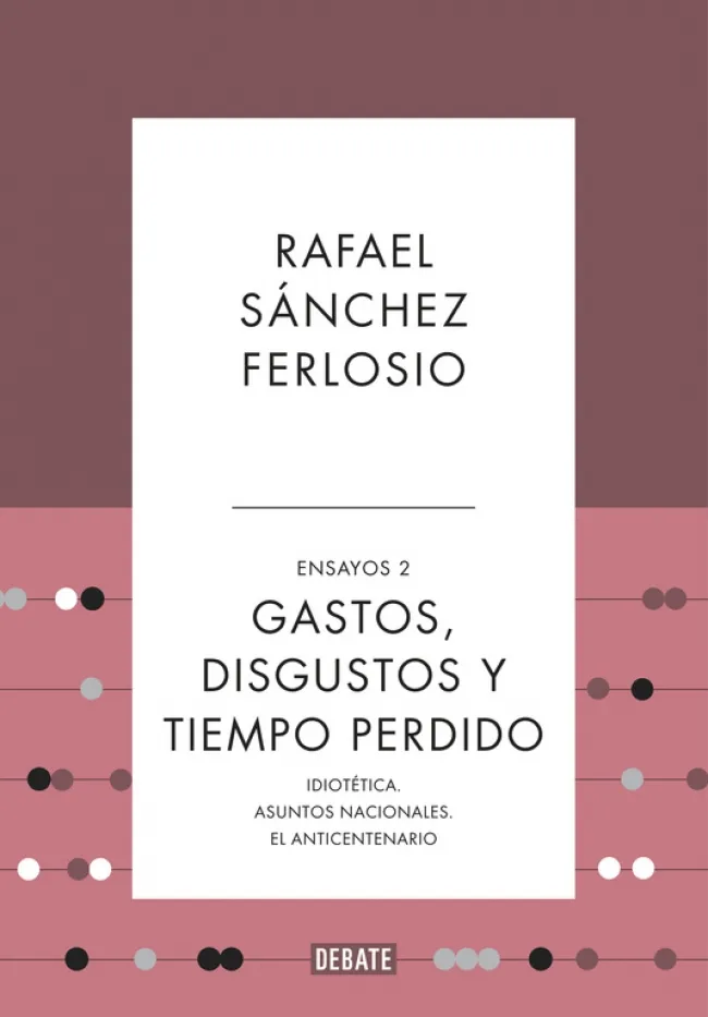 GASTOS DISGUSTOS Y TIEMPO PERDIDO -ENSAYOS 2-