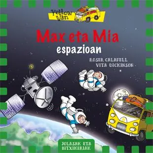 Max eta Mia espazioan