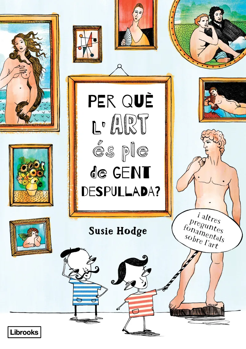 PER QUE L'ART ES PLE DE GENT DESPULLADA?
