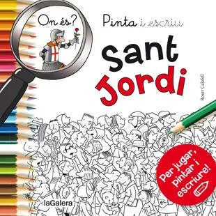 ON ES SANT JORDI -PINTA I ESCRIU-