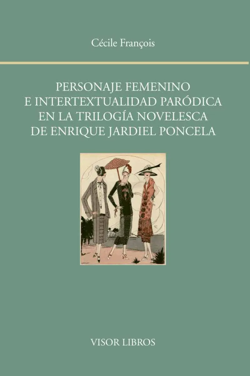 PERSONAJE FEMENINO E INTERTEXTUALIDAD PARODICA EN LA TRILOGIA NOVELESCA