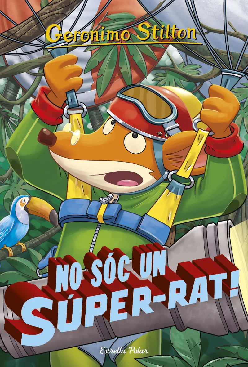 GERONIMO STILTON 52 -NO SOC UN SUPER RAT