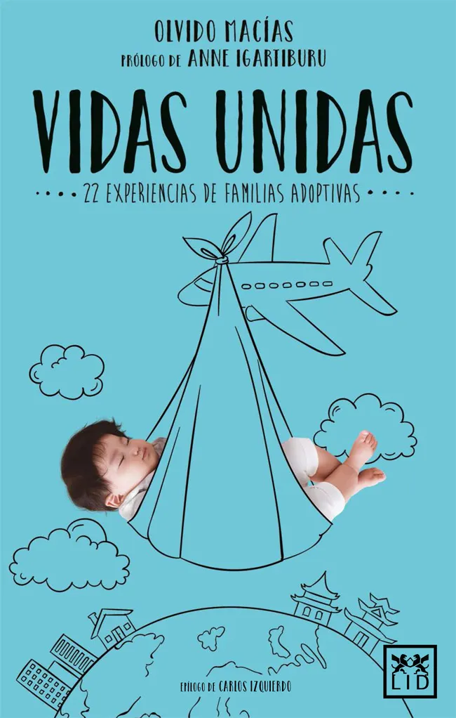 VIDAS UNIDAS -22 EXPERIENCIAS DE FAMILIAS ADOPTIVAS-