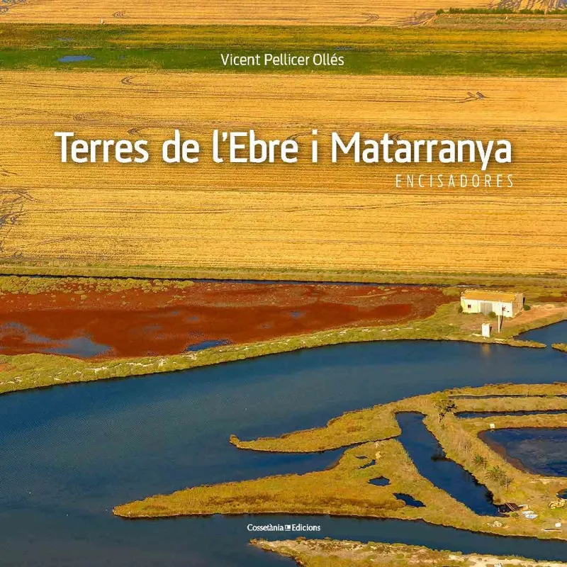 TERRES DE L'EBRE I MATARRANYA -ENCISADORES-