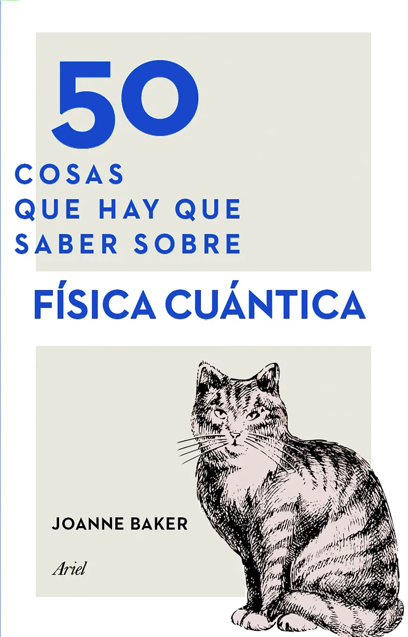 50 COSAS QUE HAY QUE SABER SOBRE FISICA CUANTICA -ED.2016-