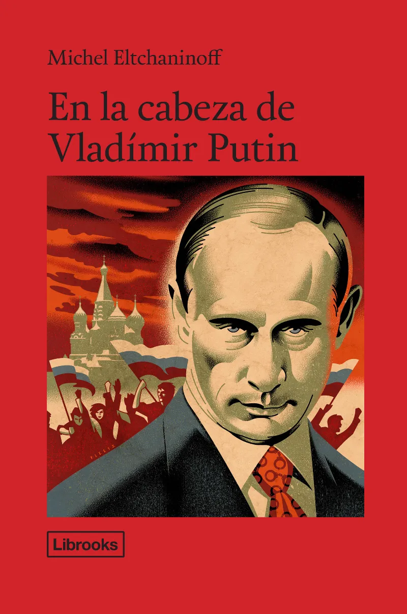 EN LA CABEZA DE VLADIMIR PUTIN
