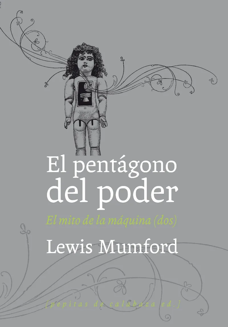 PENTAGONO DEL PODER -EL MITO DE LA MAQUINA VOL 2-