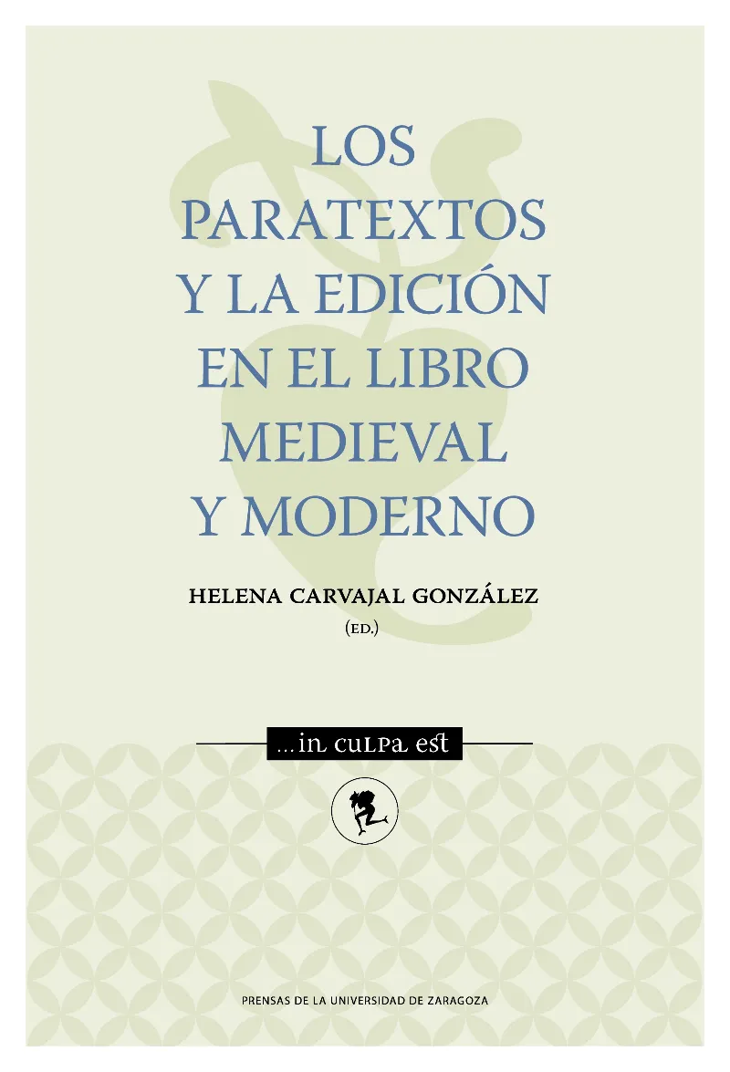 PARATEXTOS Y LA EDICION EN EL LIBRO MEDIEVAL Y MODERNO, LOS