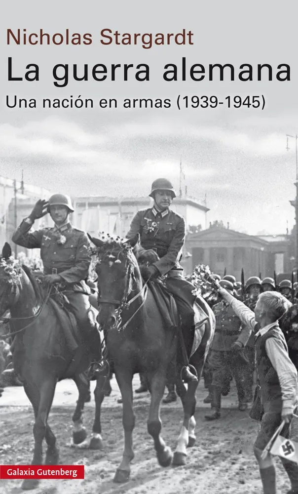 GUERRA ALEMANA,LA -UNA NACION EN ARMAS 1939-1945-