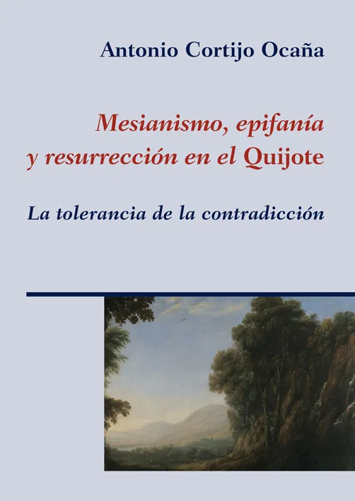 MESIANISMO, EPIFANIA Y RESURECCION EN EL QUIJOTE