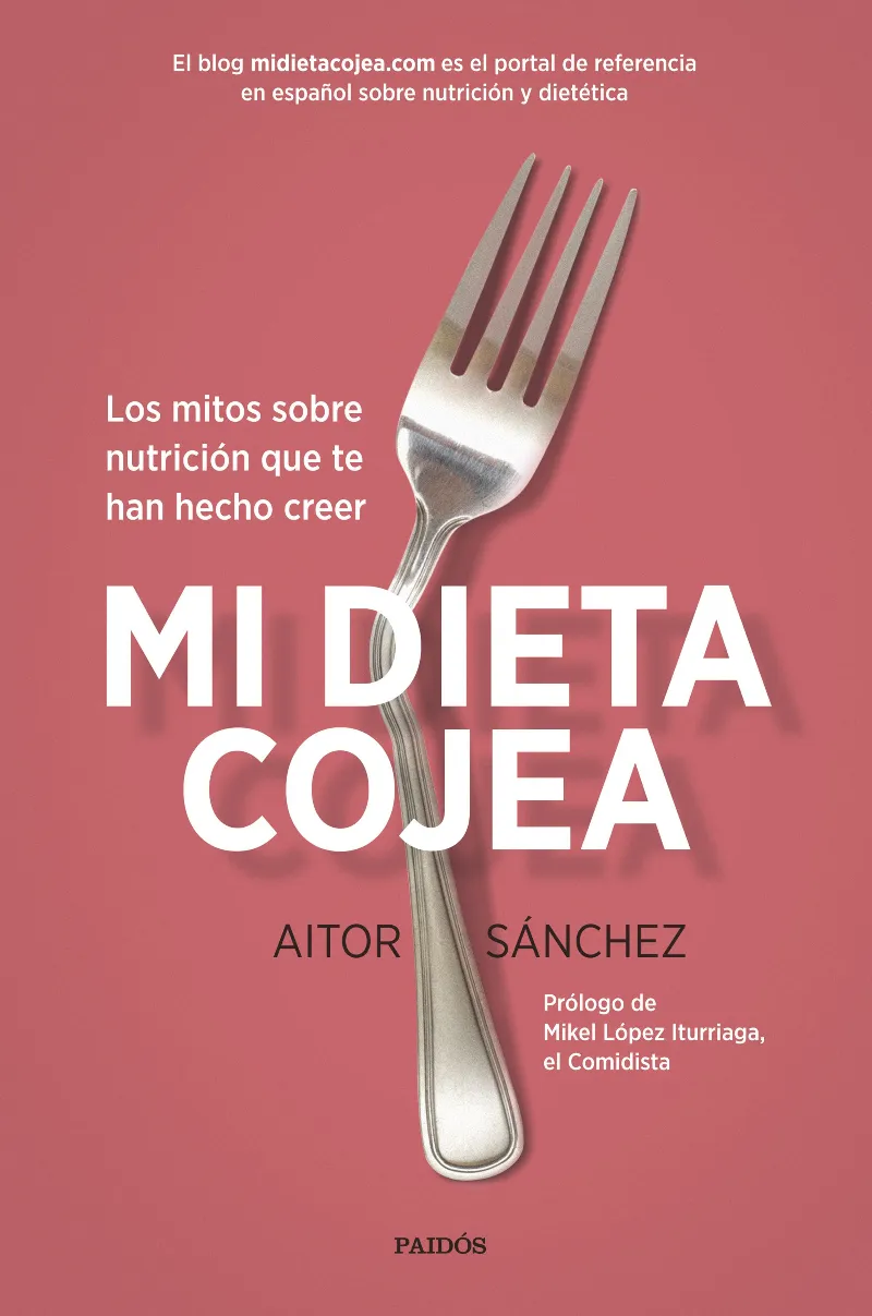 MI DIETA COJEA -MITOS SOBRE LA NUTRICION QUE TE HA HECHO CREER-