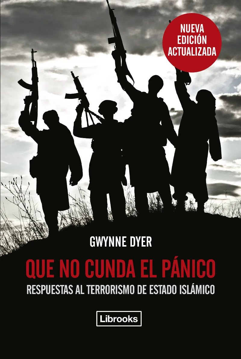 QUE NO CUNDA EL PANICO -RESPUESTAS AL TERRORISMO DE ESTADO ISLAMICO-
