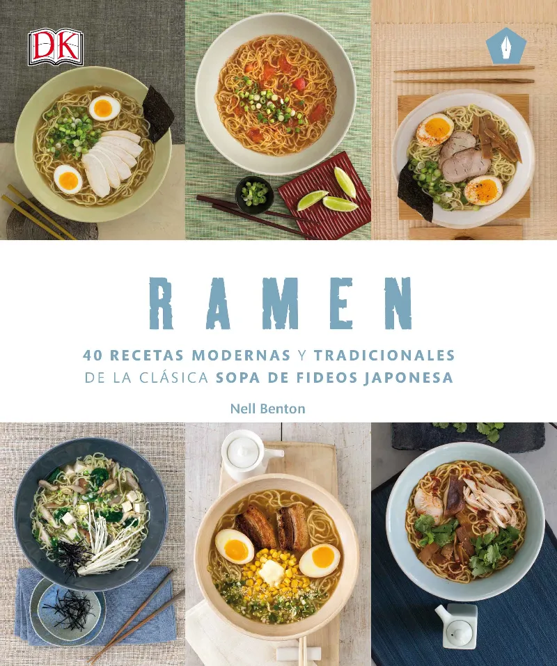RAMEN -40 RECETAS MODERNAS Y TRADICIONALES DE LA