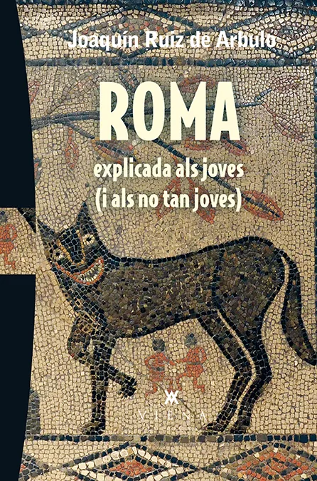 ROMA EXPLICADA ALS JOVES I ALS NO TAN JOVES