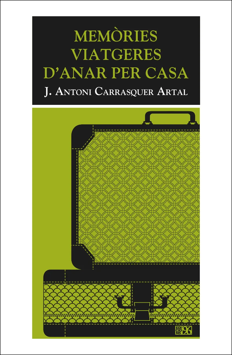 MEMORIES VIATGERES D'ANAR PER CASA