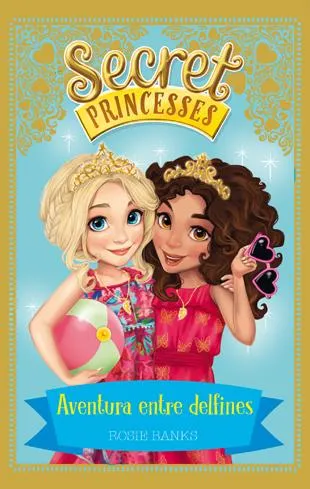 SECRET PRINCESSES 2 -AVENTURA ENTRE DELFINES-