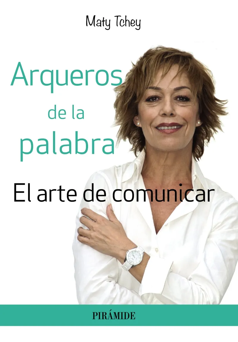 ARQUEROS DE LA PALABRA -EL ARTE DE COMUNICAR-