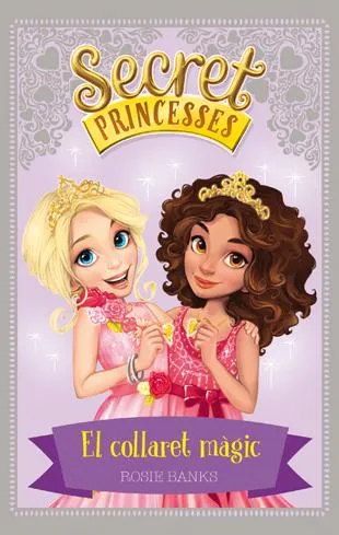 SECRET PRINCESSES 01 EL COLLARET MAGIC