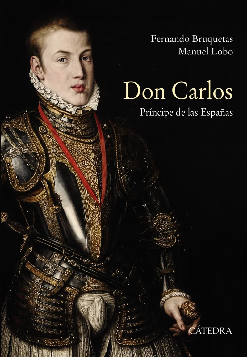 DON CARLOS PRINCIPE DE LAS ESPAÑAS