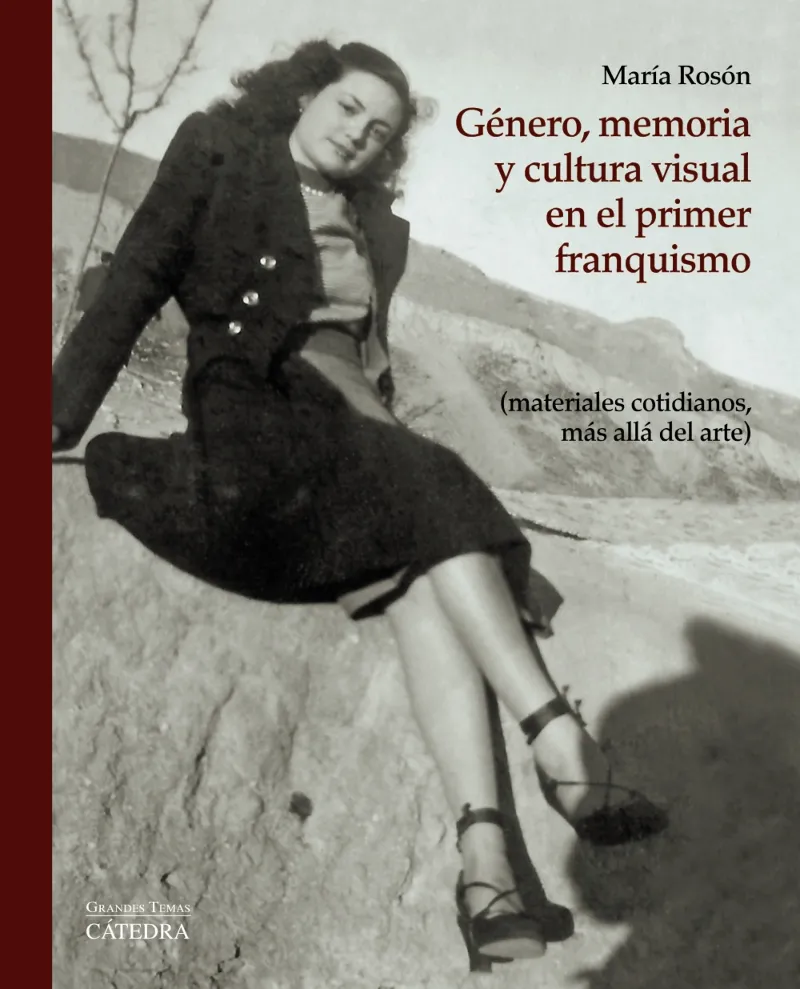 GENERO MEMORIA Y CULTURA VISUAL EN EL PRIMER FRANQUISMO