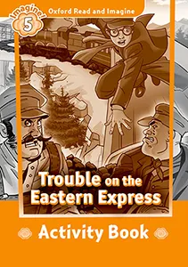 TROUBLE ON EASTERN EXPRESS ACTIVITY BOOK IMAGINE 5 A2/B1