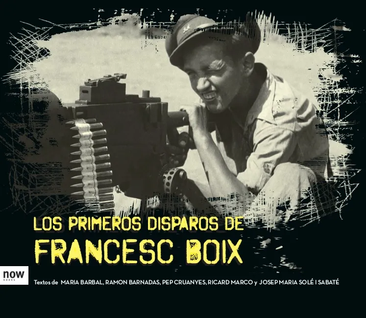 PRIMEROS DISPAROS DE FRANCESC BOIX, LOS