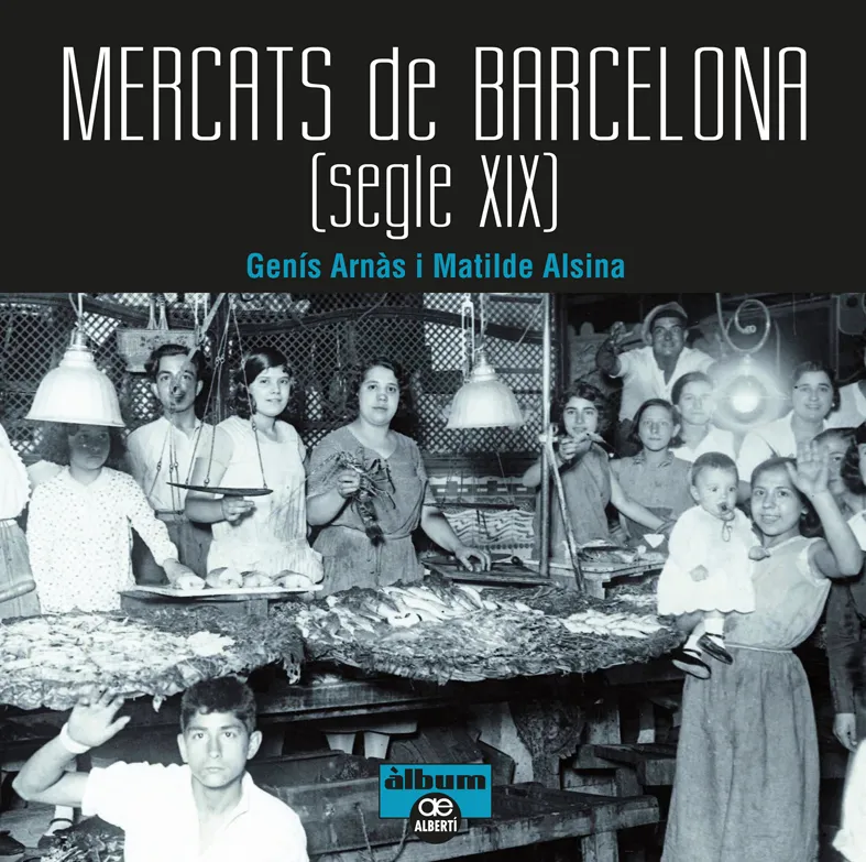 MERCATS DE BARCELONA SEGLE XIX