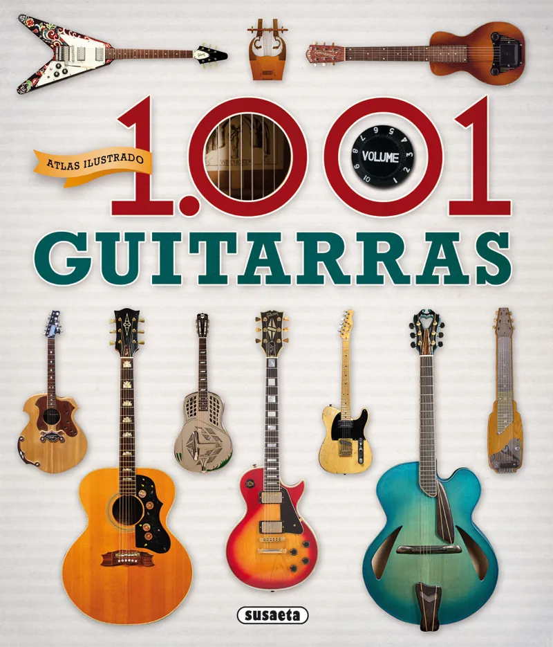 Atlas ilustrado. 1.001 guitarras