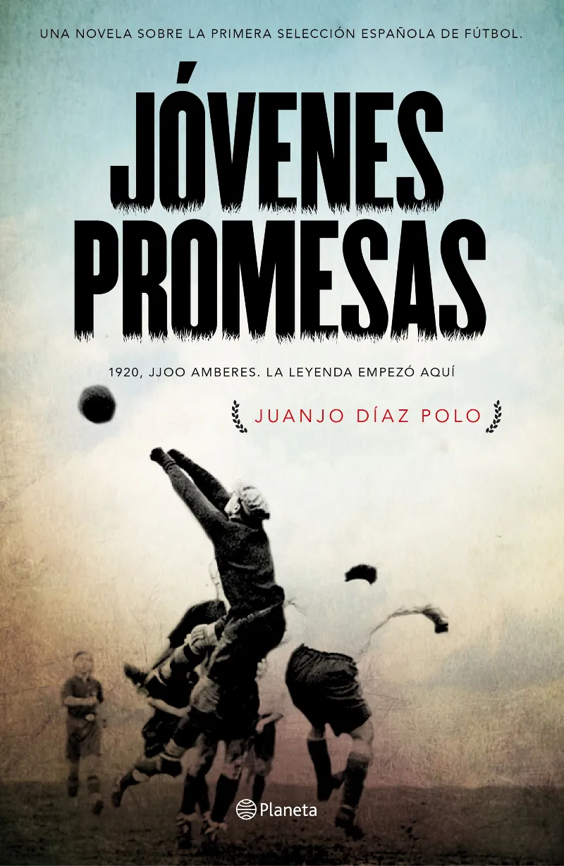 JOVENES PROMESAS -NOVELA SOBRE LA PRIMERA SELECCION ESPAÑOLA DE FUTBOL-