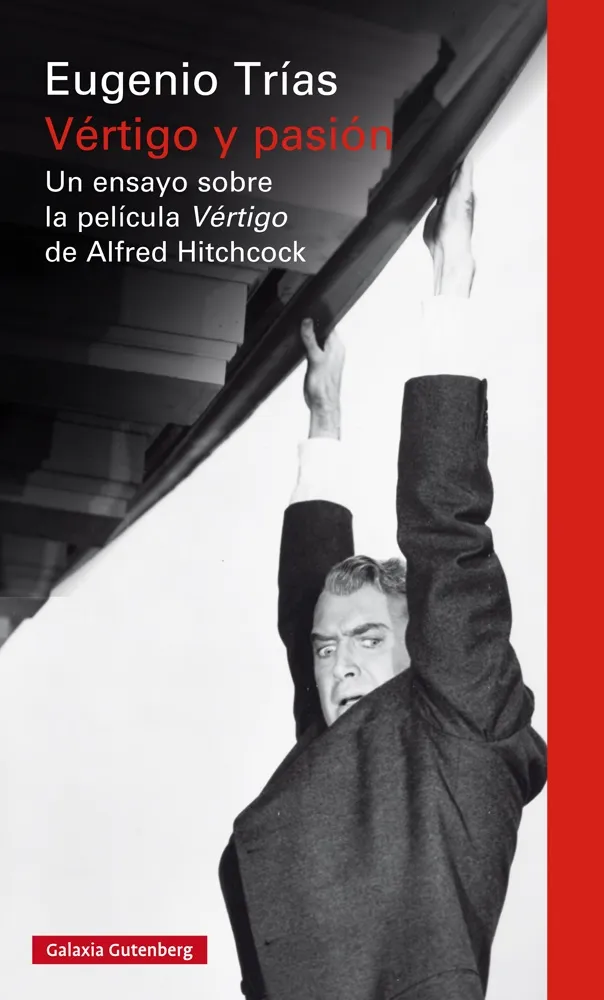 VERTIGO Y PASION -UN ENSAYO SOBRE LA PELICULA VERTIGO DE ALFRED HICHCOCK-
