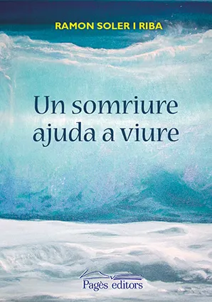 SOMRIURE AJUDA A VIURE,UN -AFORISMES-