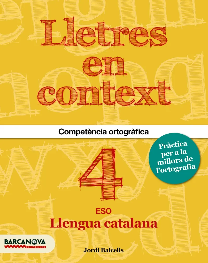LLETRES EN CONTEXT. QUADERN DORTOGRAFIA 4T ESO