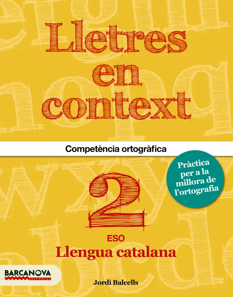 LLETRES EN CONTEXT. QUADERN DORTOGRAFIA 2N ESO