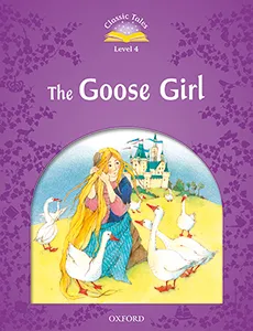THE GOOSE GIRL MP3 PACK 2ED CLASSIC TALES 4 A1/A2