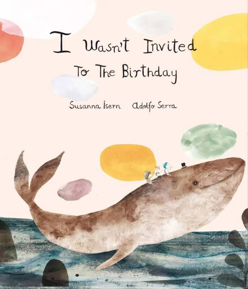 I WASN'T INVITED TO THE BIRTHDAY