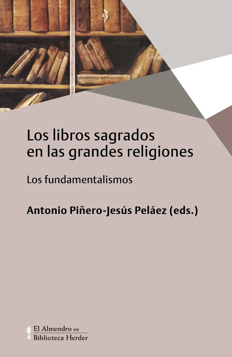 LIBROS SAGRADOS EN LAS GRANDES RELIGIONES,LOS -LOS FUNDAMENTALISMOS-