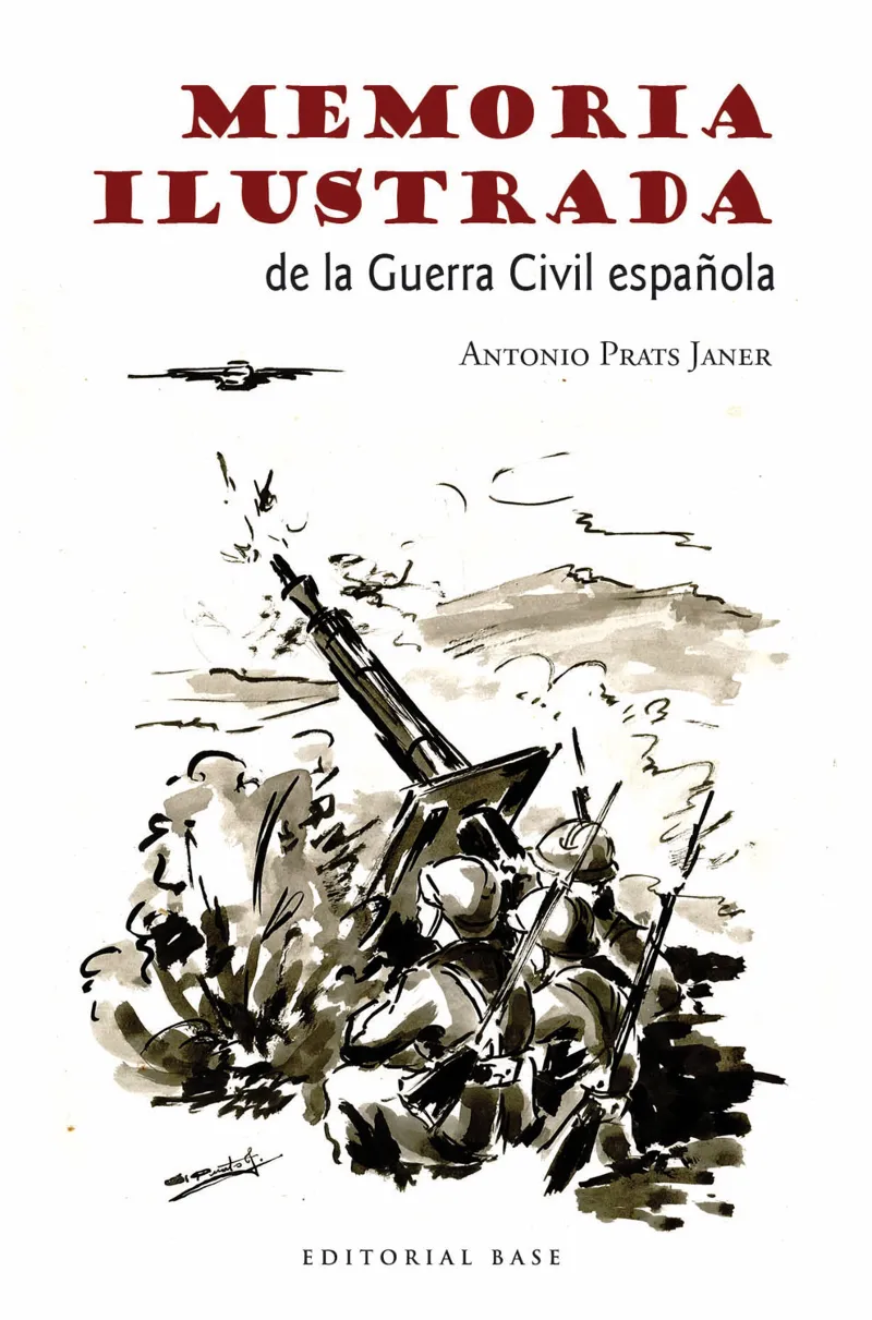MEMORIA ILUSTRADA DE LA GUERRA CIVIL ESPAÑOLA