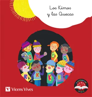 LOS KIMOS Y LAS QUECAS. CUENTALETRAS NIVEL 2 (C, K, Q)