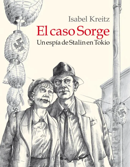 CASO SORGE: UN ESPIA DE STALIN EN TOKIO -RUSTICA-