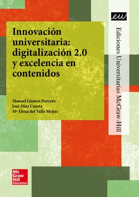 LA INNOVACION UNIVERSITARIA: DIGITALIZACION 2.0 Y EXCELENCIA EN CONTENIDOS.